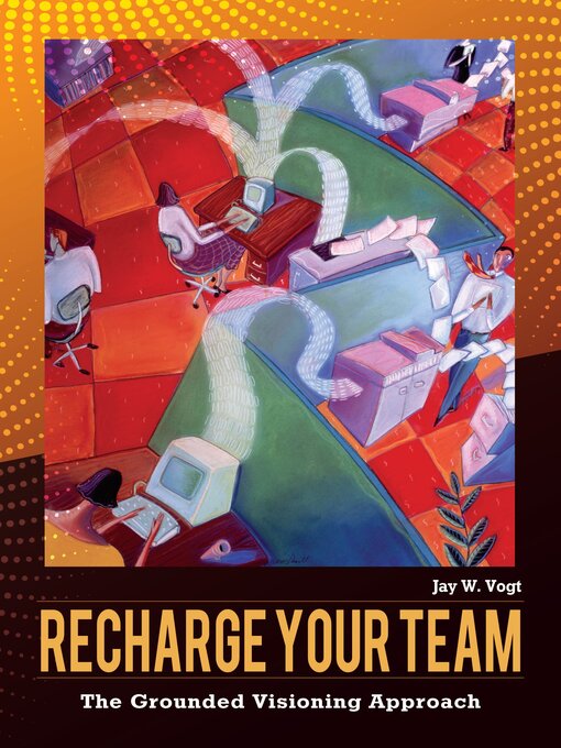 Title details for Recharge Your Team by Jay W. Vogt - Available